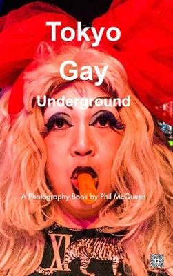 Tokyo Gay Underground: A Photography Book by Phil Mcqueen - Hardcover | Diverse Reads