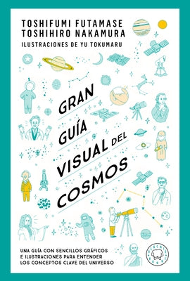 Gran guía visual del cosmos / A Grand Visual Guide of the Cosmos - Paperback | Diverse Reads