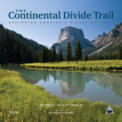 The Continental Divide Trail: Exploring America's Ridgeline Trail - Hardcover | Diverse Reads