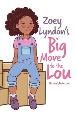 Zoey Lyndon's Big Move to the Lou - Paperback | Diverse Reads