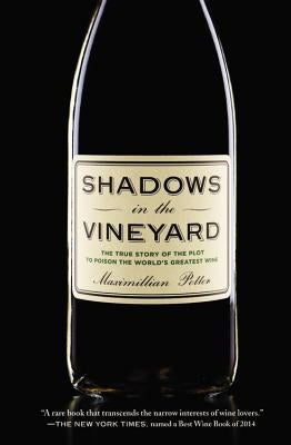 Shadows in the Vineyard: The True Story of the Plot to Poison the World's Greatest Wine - Paperback | Diverse Reads