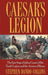 Caesar's Legion: The Epic Saga of Julius Caesar's Elite Tenth Legion and the Armies of Rome - Paperback | Diverse Reads
