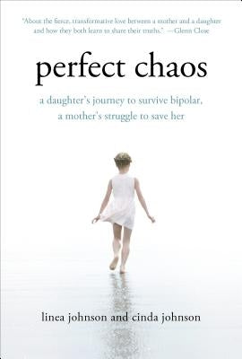 Perfect Chaos: A Daughter's Journey to Survive Bipolar, a Mother's Struggle to Save Her - Paperback | Diverse Reads