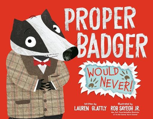 Proper Badger Would Never! - Hardcover | Diverse Reads
