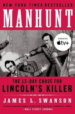 Manhunt: The 12-Day Chase for Lincoln's Killer: An Edgar Award Winner - Paperback | Diverse Reads