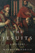 The Jesuits: A History - Hardcover | Diverse Reads