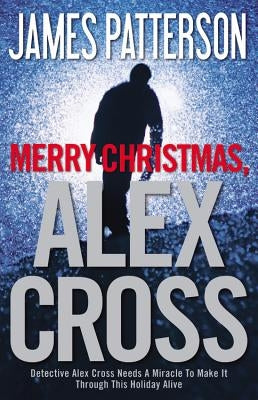 Merry Christmas, Alex Cross - Hardcover | Diverse Reads