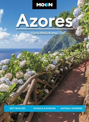 Moon Azores: Best Beaches, Diving & Kayaking, Natural Wonders - Paperback | Diverse Reads
