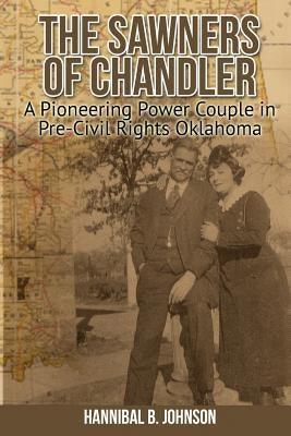 The Sawners of Chandler: A Pioneering Power Couple in Pre-Civil Rights Oklahoma - Paperback | Diverse Reads