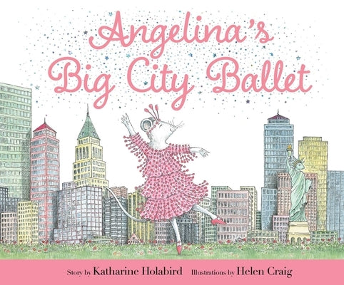 Angelina's Big City Ballet - Hardcover | Diverse Reads