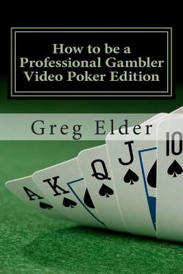 How to be a Professional Gambler - Video Poker Edition - Paperback | Diverse Reads