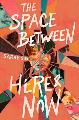 The Space Between Here & Now - Hardcover | Diverse Reads