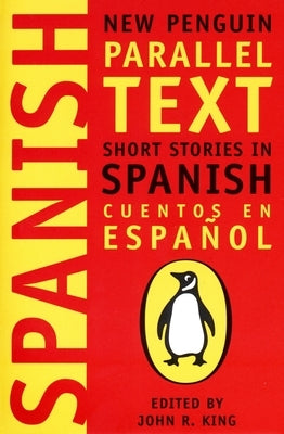 Short Stories in Spanish: New Penguin Parallel Text - Paperback | Diverse Reads