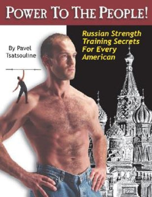 Power to the People!: Russian Strength Training Secrets for Every American - Paperback | Diverse Reads