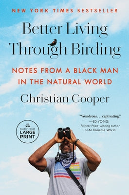 Better Living Through Birding: Notes from a Black Man in the Natural World - Paperback | Diverse Reads