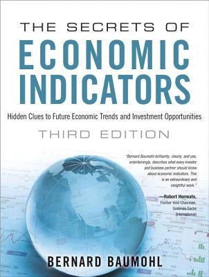 Secrets of Economic Indicators, The: Hidden Clues to Future Economic Trends and Investment Opportunities - Paperback | Diverse Reads