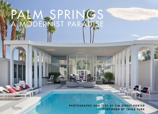 Palm Springs: A Modernist Paradise - Hardcover | Diverse Reads