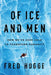 Of Ice and Men: How We've Used Cold to Transform Humanity - Hardcover | Diverse Reads
