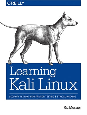 Learning Kali Linux: Security Testing, Penetration Testing, and Ethical Hacking - Paperback | Diverse Reads