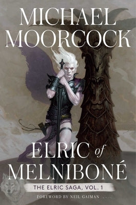 Elric of Melniboné: The Elric Saga Volume 1 - Hardcover | Diverse Reads