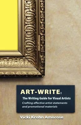 Art-Write: The Writing Guide for Visual Artists - Paperback | Diverse Reads