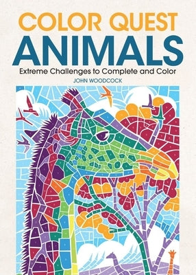 Color Quest Animals: Extreme Challenges to Complete and Color - Paperback | Diverse Reads