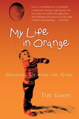 My Life in Orange: Growing Up with the Guru - Paperback | Diverse Reads