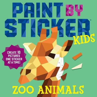 Paint by Sticker Kids: Zoo Animals: Create 10 Pictures One Sticker at a Time! - Paperback | Diverse Reads