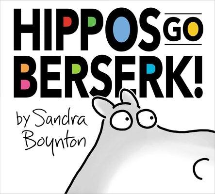 Hippos Go Berserk!: The 45th Anniversary Edition - Hardcover | Diverse Reads