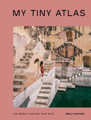My Tiny Atlas: Our World Through Your Eyes - Paperback | Diverse Reads