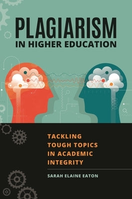 Plagiarism in Higher Education: Tackling Tough Topics in Academic Integrity - Paperback | Diverse Reads