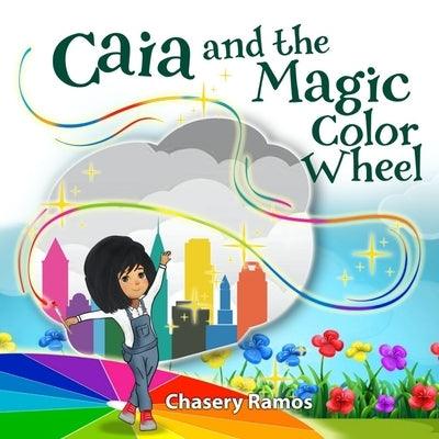 Caia and the Magic Color Wheel - Paperback | Diverse Reads