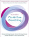 Co-Active Coaching, Fourth Edition: The proven framework for transformative conversations at work and in life - Paperback | Diverse Reads