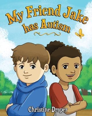 My Friend Jake has Autism: A book to explain autism to children, US English edition - Paperback | Diverse Reads