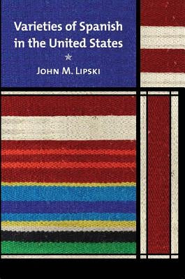 Varieties of Spanish in the United States - Paperback | Diverse Reads