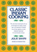 Classic Indian Cooking - Hardcover | Diverse Reads