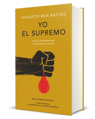 Yo el supremo. Edición conmemorativa/ I the Supreme. Commemorative Edition - Hardcover | Diverse Reads