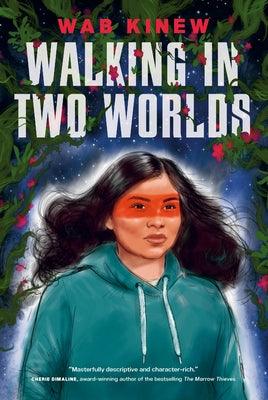 Walking in Two Worlds - Paperback | Diverse Reads