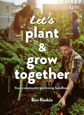 Let's Plant & Grow Together: Your community gardening handbook - Paperback | Diverse Reads