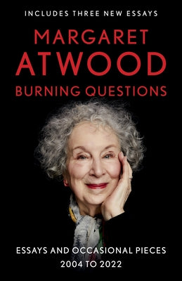 Burning Questions: Essays and Occasional Pieces, 2004 to 2022 - Paperback | Diverse Reads