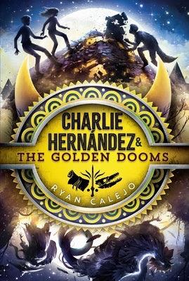 Charlie Hernández & the Golden Dooms - Paperback