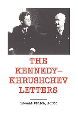 The Kennedy -Khrushchev Letters - Hardcover | Diverse Reads