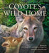 Coyote's Wild Home - Hardcover | Diverse Reads