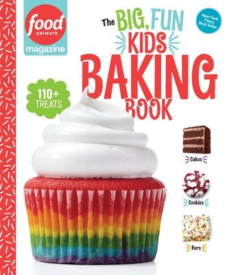 Food Network Magazine the Big, Fun Kids Baking Book: 110+ Recipes for Young Bakers - Hardcover | Diverse Reads