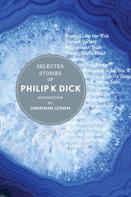 Selected Stories of Philip K. Dick - Hardcover | Diverse Reads