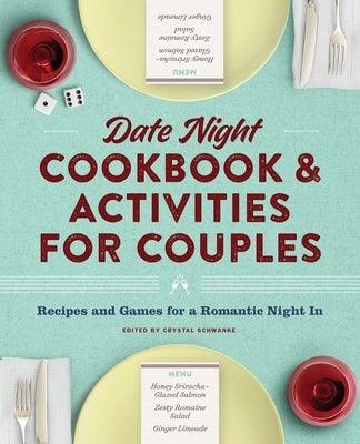 Date Night Cookbook and Activities for Couples: Recipes and Games for a Romantic Night In - Paperback | Diverse Reads