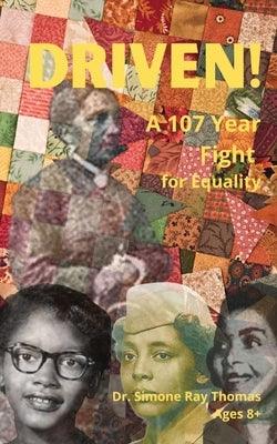Driven: A 107 Year Fight for Equality - Paperback | Diverse Reads