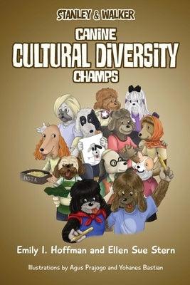 Canine Cultural Diversity Champs: Stanley & Walker - Paperback | Diverse Reads