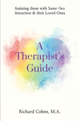 A Therapist's Guide: Assisting those with Same-Sex Attraction & their Loved Ones - Paperback | Diverse Reads