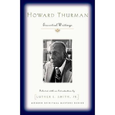 Howard Thurman: Essential Writings - Paperback | Diverse Reads
